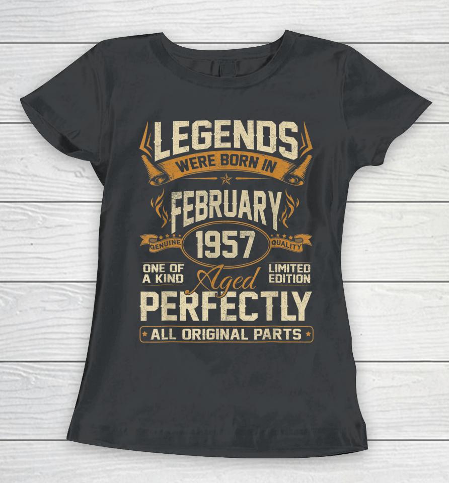 Legends Were Born In February 1957 65Th Birthday Women T-Shirt