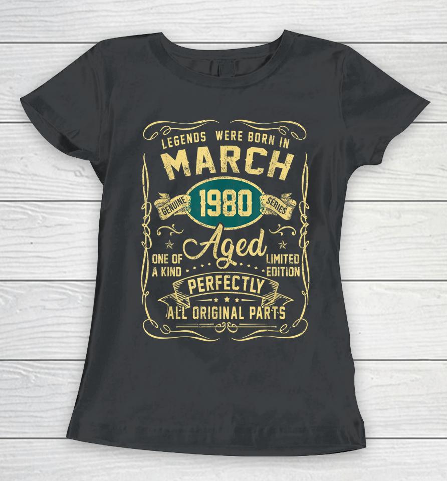 Legends Were Born In March 1980 42Th Birthday 42 Year Old Women T-Shirt