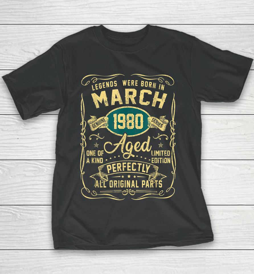 Legends Were Born In March 1980 42Th Birthday 42 Year Old Youth T-Shirt