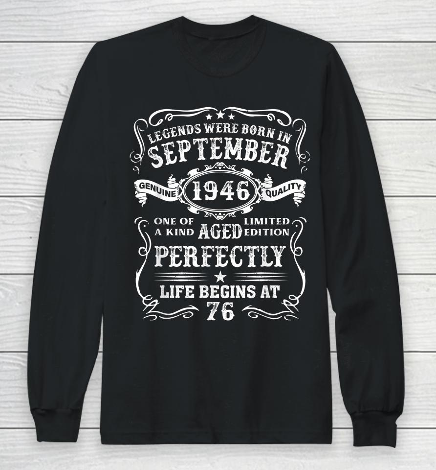 Legends Were Born In September 1946 76Th Birthday Gifts Long Sleeve T-Shirt