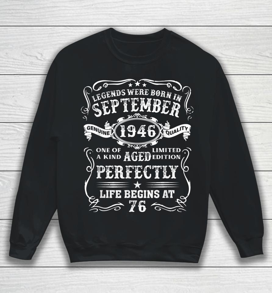 Legends Were Born In September 1946 76Th Birthday Gifts Sweatshirt