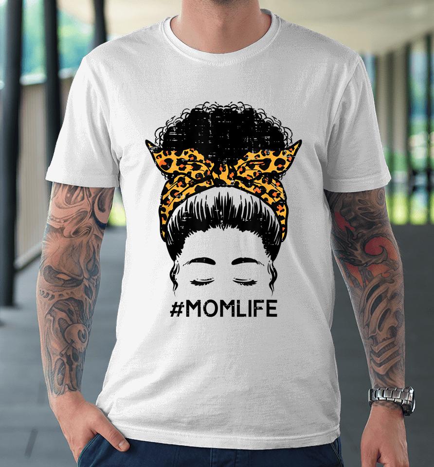 Leopard Black Woman Mom Life Mothers Day African Mama Premium T-Shirt
