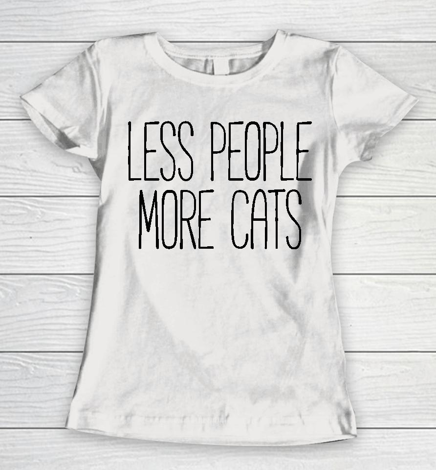 Less People More Cats Women T-Shirt