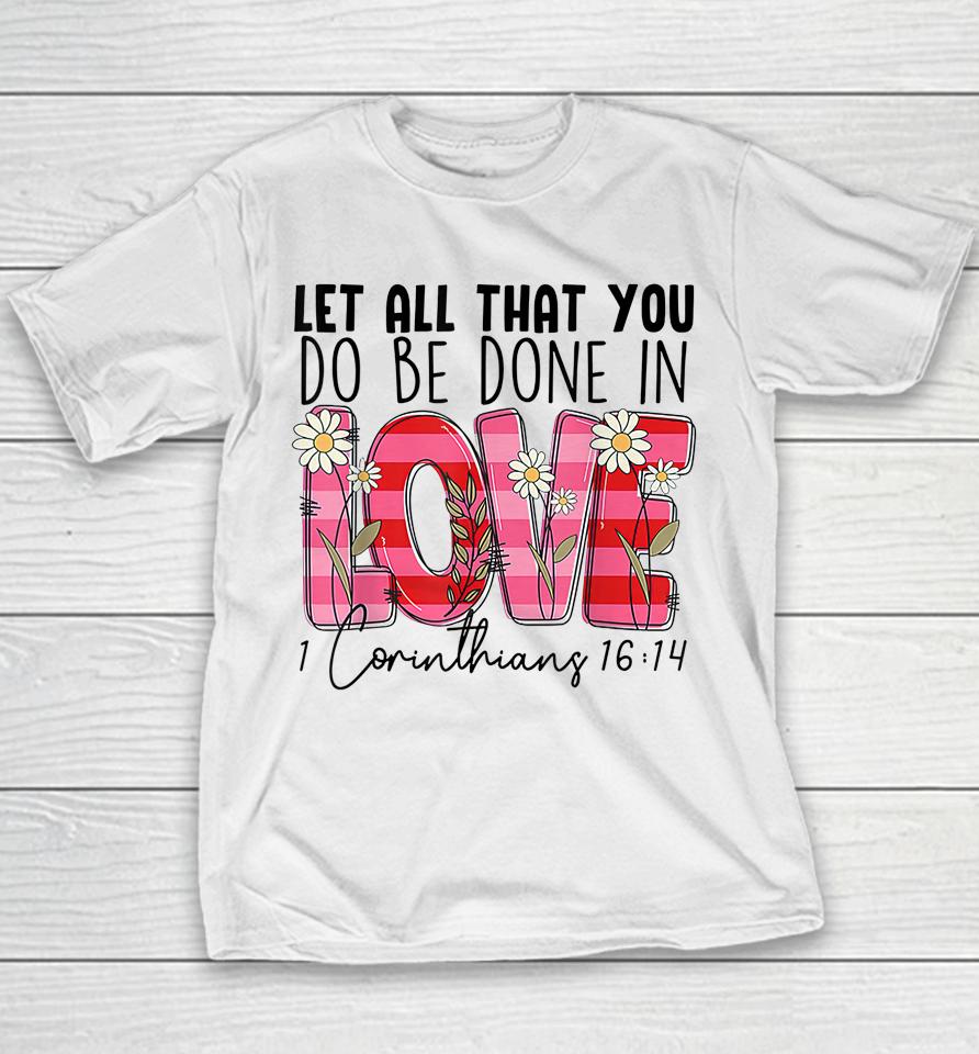 Let All That You Do Be Done In Love Western Cowhide Girl Youth T-Shirt