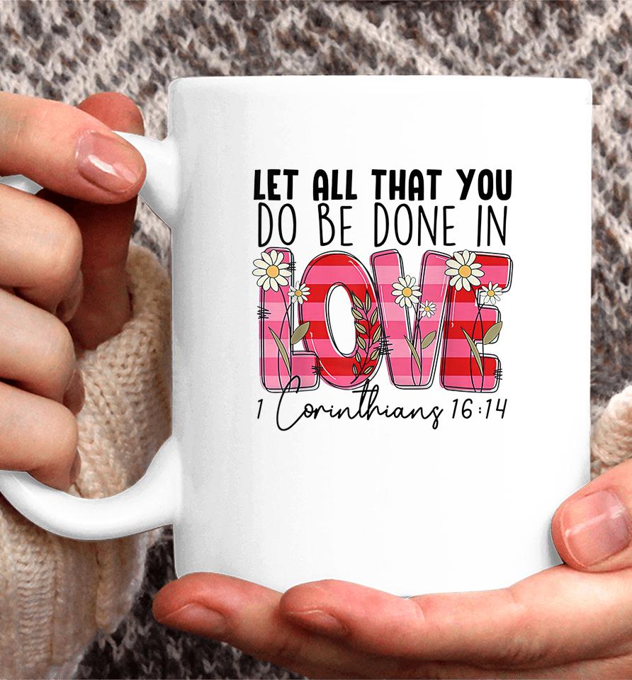 Let All That You Do Be Done In Love Western Cowhide Girl Coffee Mug