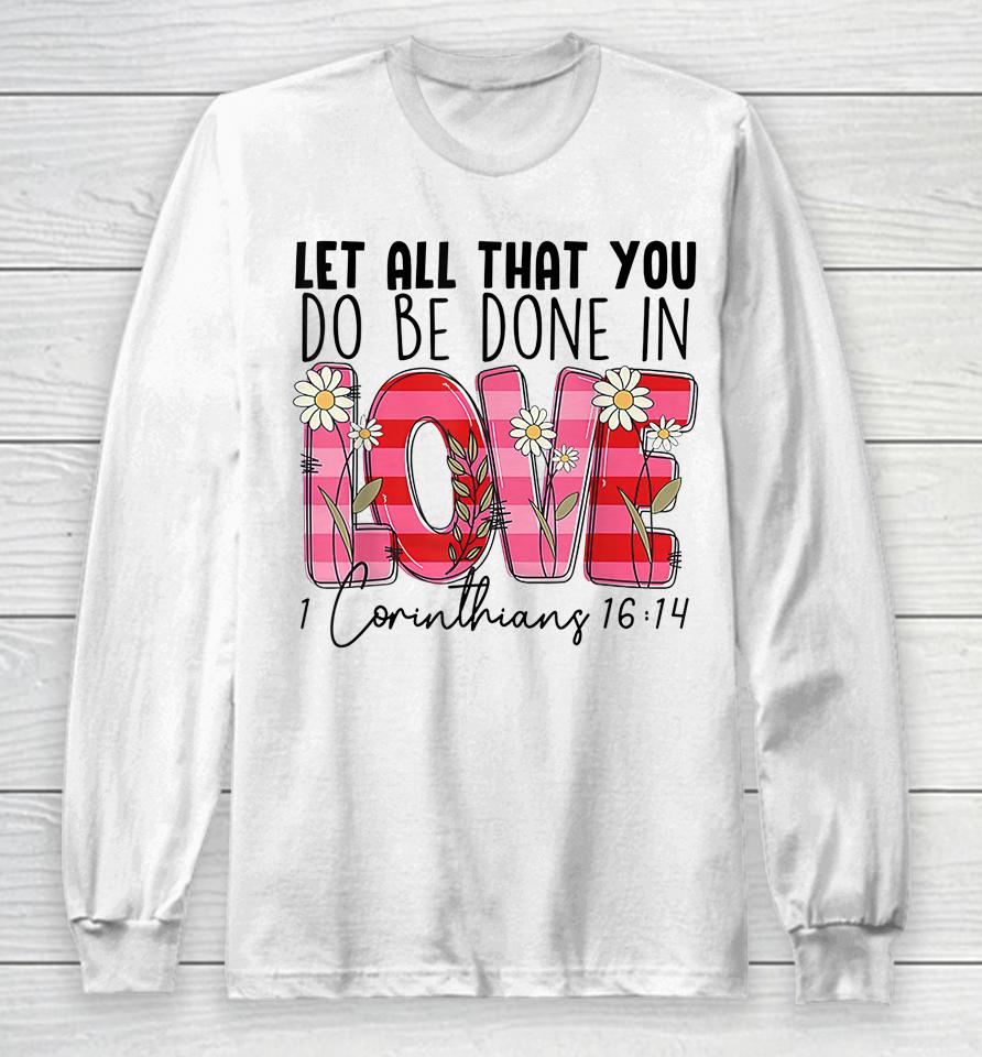 Let All That You Do Be Done In Love Western Cowhide Girl Long Sleeve T-Shirt