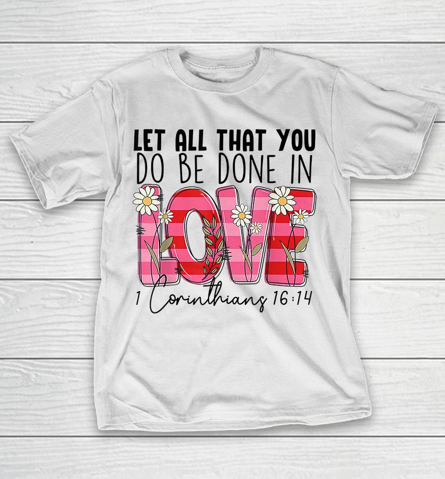 Let All That You Do Be Done In Love Western Cowhide Girl T-Shirt
