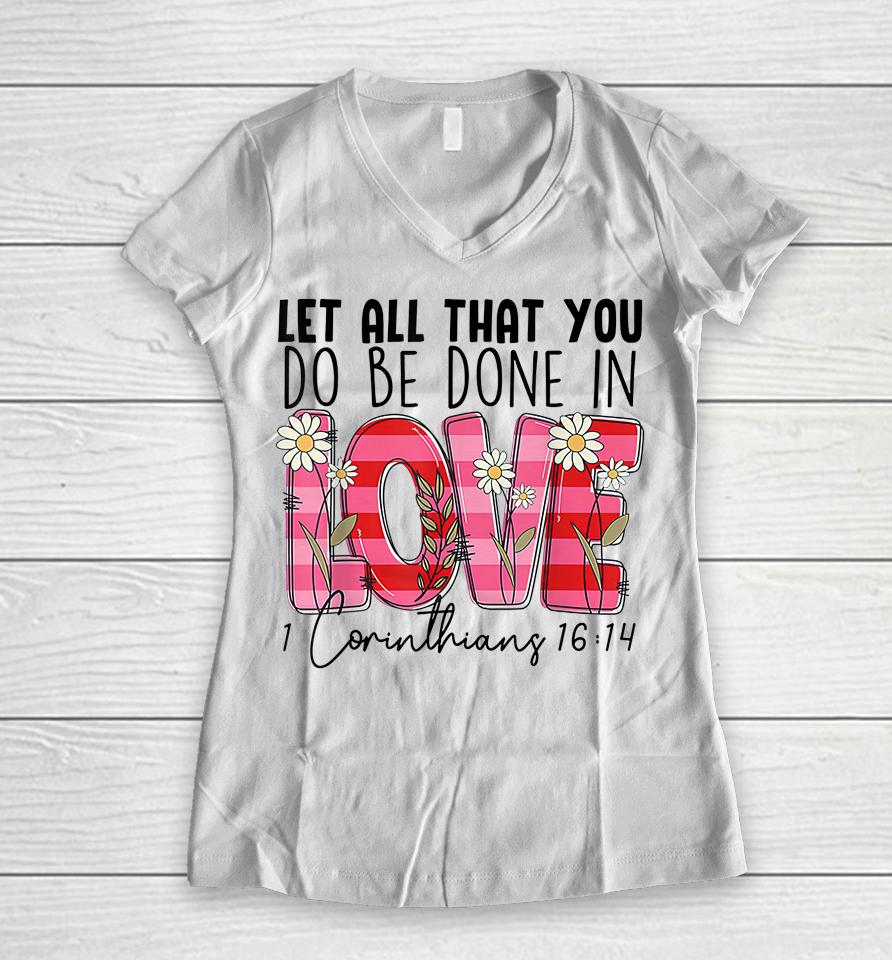 Let All That You Do Be Done In Love Western Cowhide Girl Women V-Neck T-Shirt