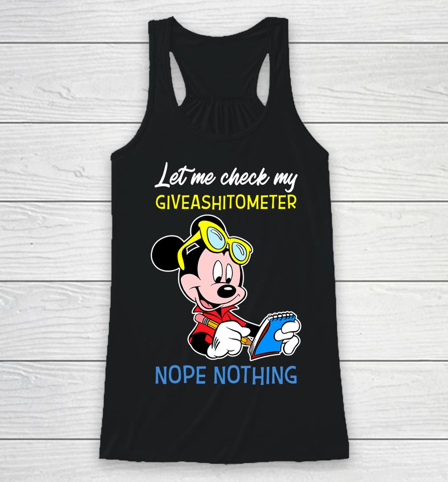 Let Me Check My Giveashitometer Nope Nothing Mickey Mouse Racerback Tank