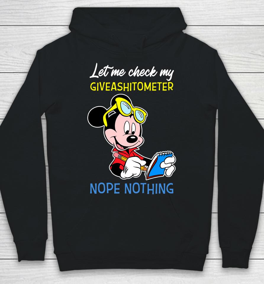Let Me Check My Giveashitometer Nope Nothing Mickey Mouse Hoodie