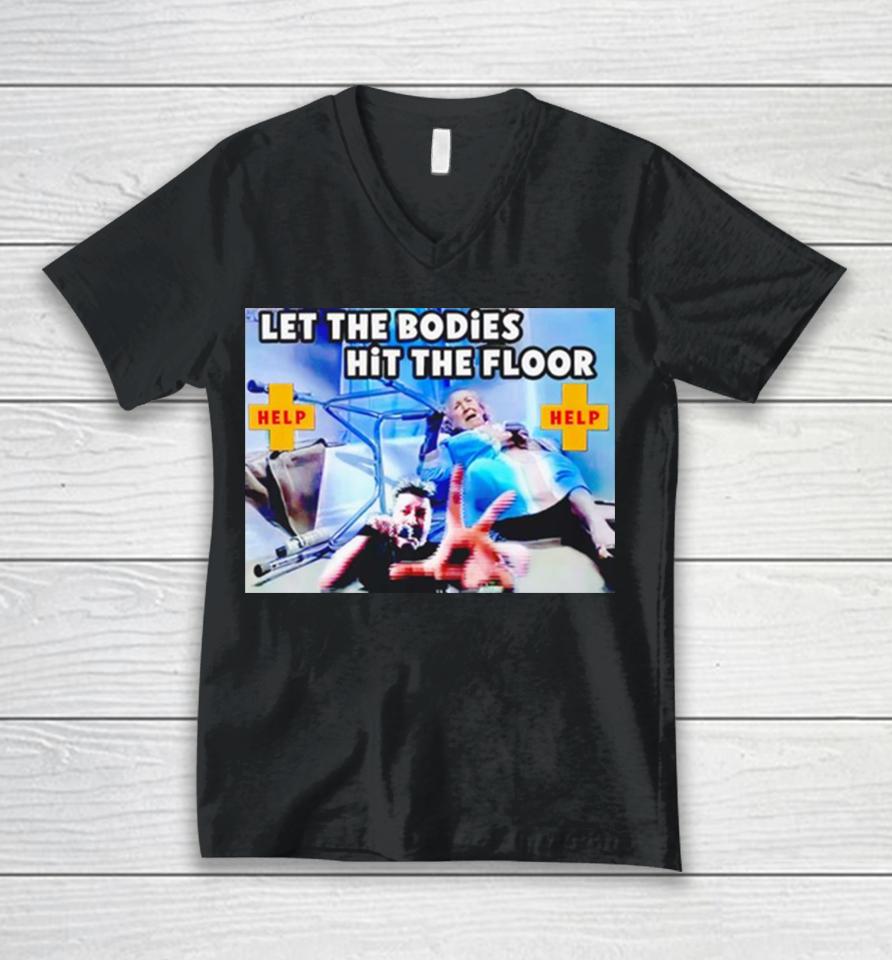 Let The Bodies Hit The Floor Help Unisex V-Neck T-Shirt