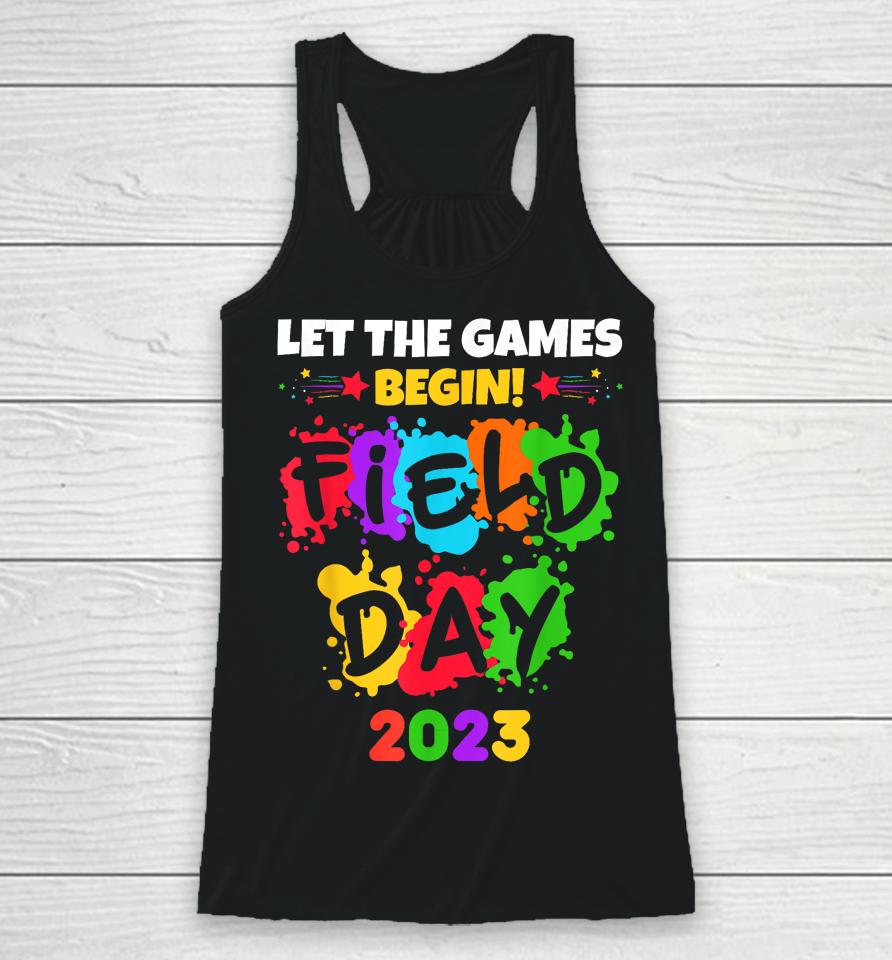 Let The Games Begin Field Day 2023 Kids Boys Girls Teachers Racerback Tank