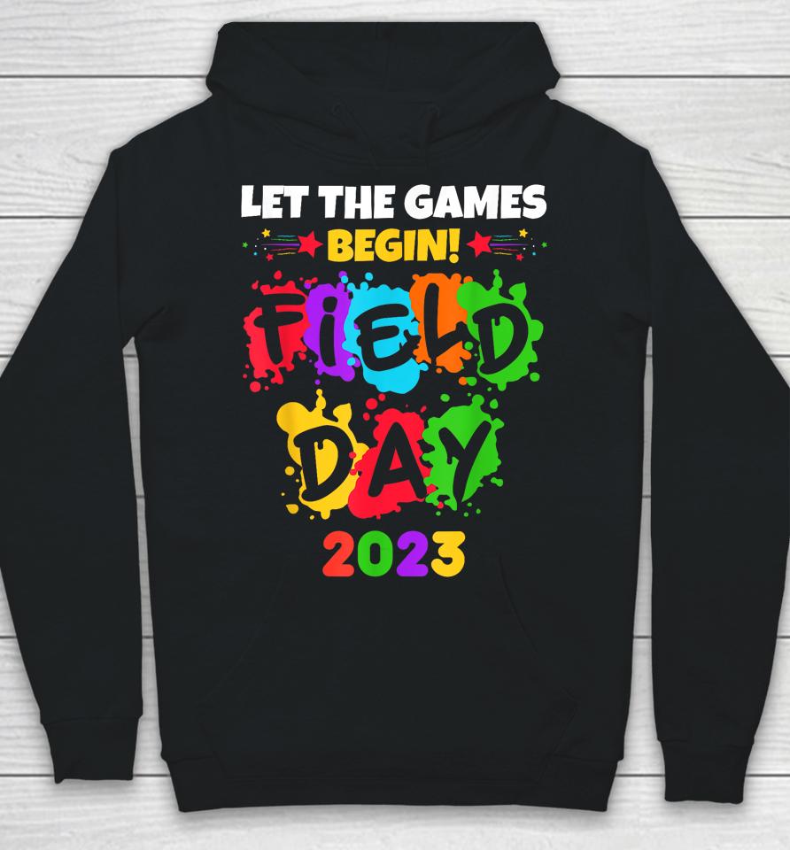 Let The Games Begin Field Day 2023 Kids Boys Girls Teachers Hoodie