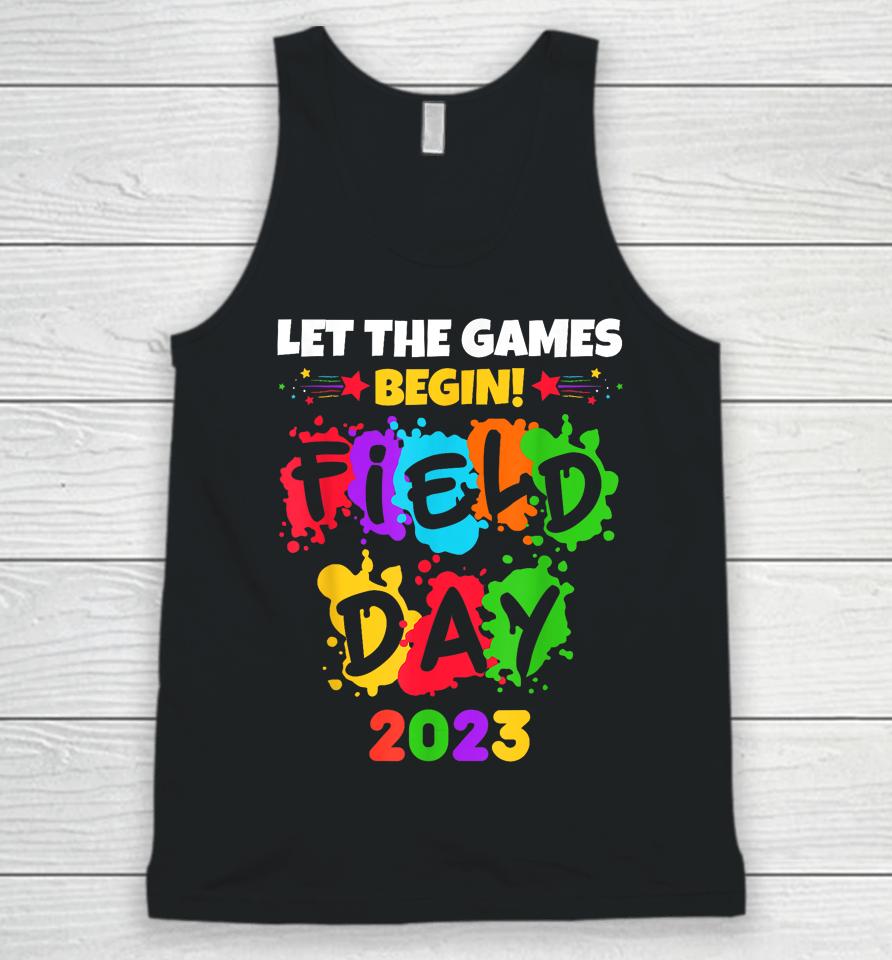 Let The Games Begin Field Day 2023 Kids Boys Girls Teachers Unisex Tank Top