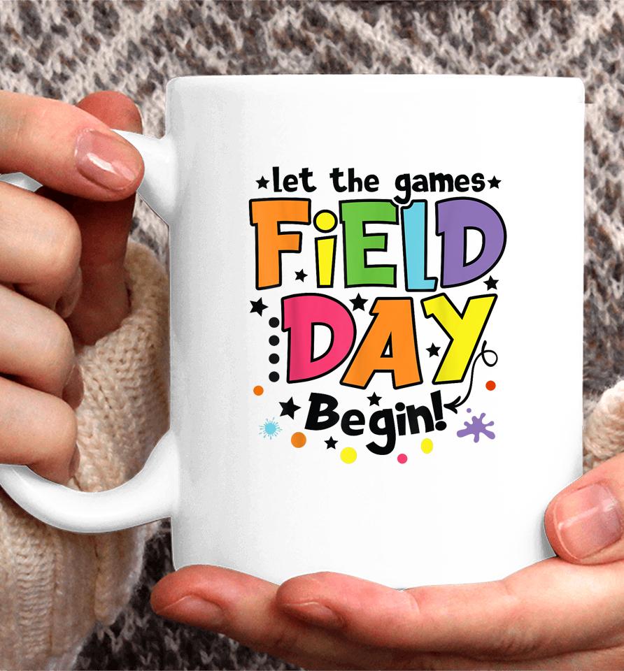 Let The Games Field Day Begin 2023 Kids Boys Girls Teachers Coffee Mug