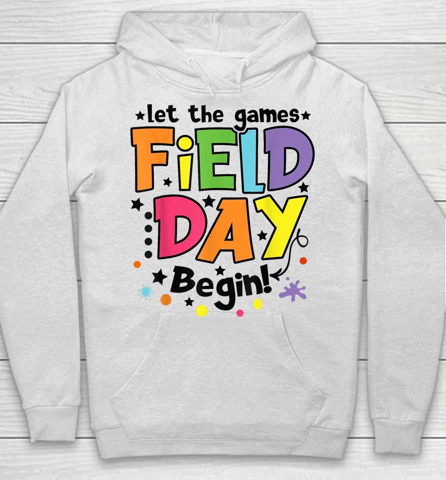 Let The Games Field Day Begin 2023 Kids Boys Girls Teachers Hoodie