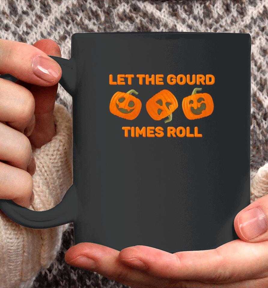 Let The Gourd Times Roll Pumpkin Halloween Coffee Mug