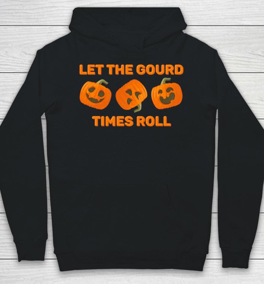 Let The Gourd Times Roll Pumpkin Halloween Hoodie