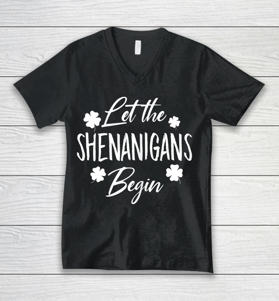 Let The Shenanigans Begin Drinking St Patricks Day Unisex V-Neck T-Shirt