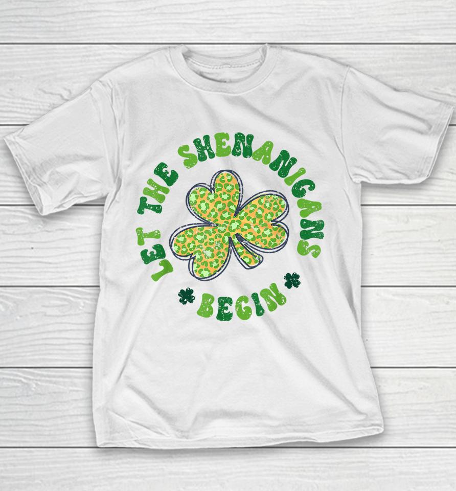 Let The Shenanigans Begin Funny St Patricks Day Youth T-Shirt