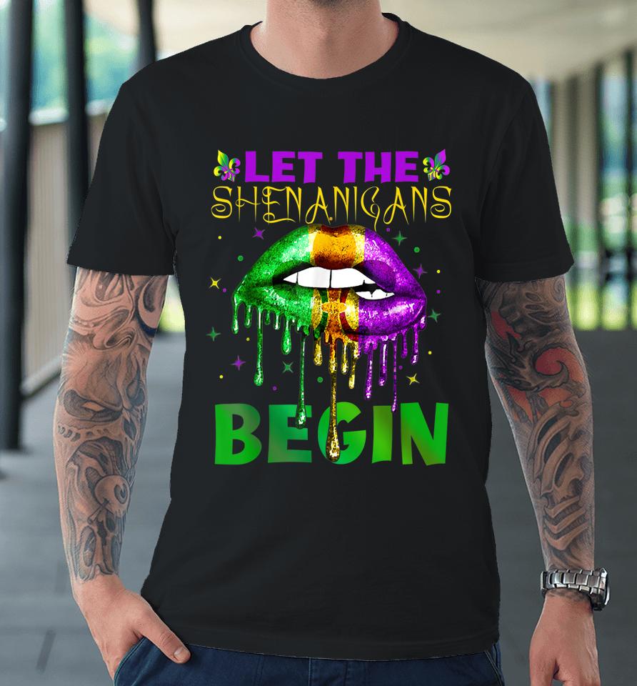 Let The Shenanigans Begin Mardi Gras Sexy Lips Premium T-Shirt