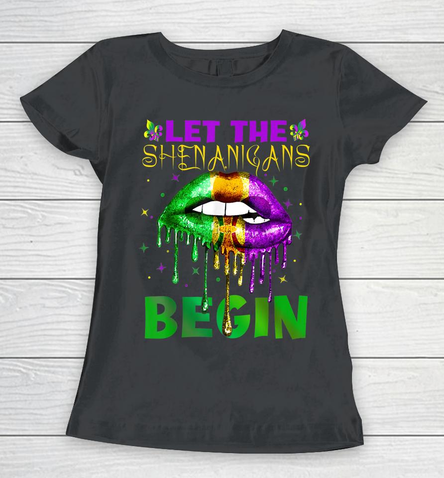 Let The Shenanigans Begin Mardi Gras Sexy Lips Women T-Shirt