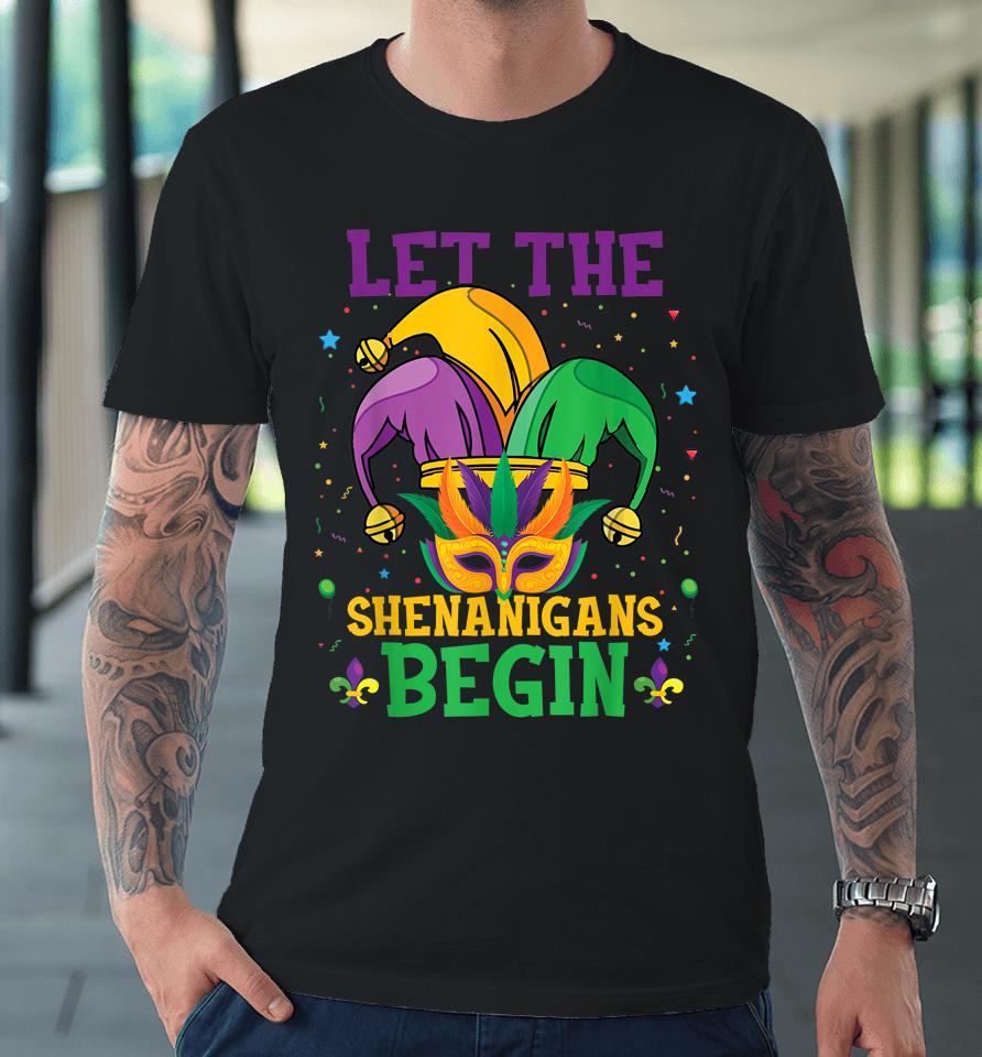 Let The Shenanigans Begin Mardi Gras Premium T-Shirt