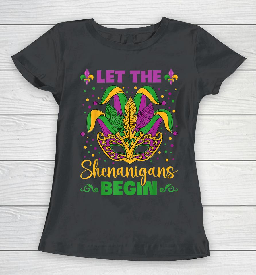 Let The Shenanigans Begin Mardi Gras Women T-Shirt