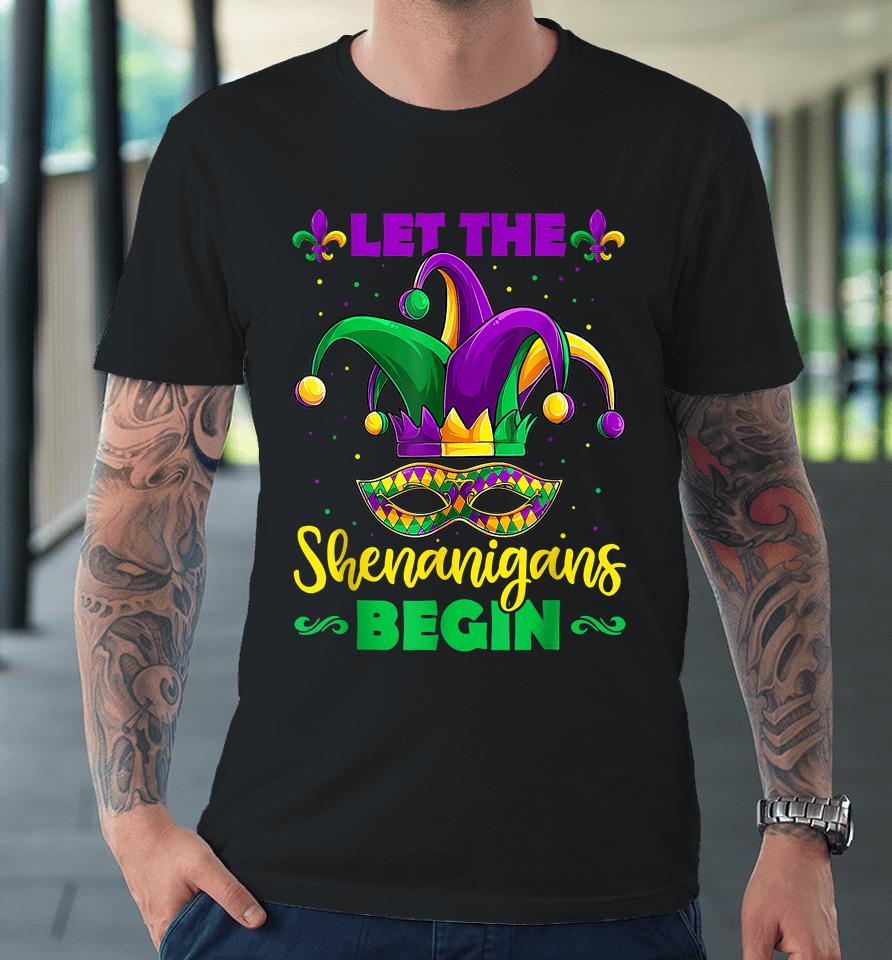 Let The Shenanigans Begin Mardi Gras Premium T-Shirt