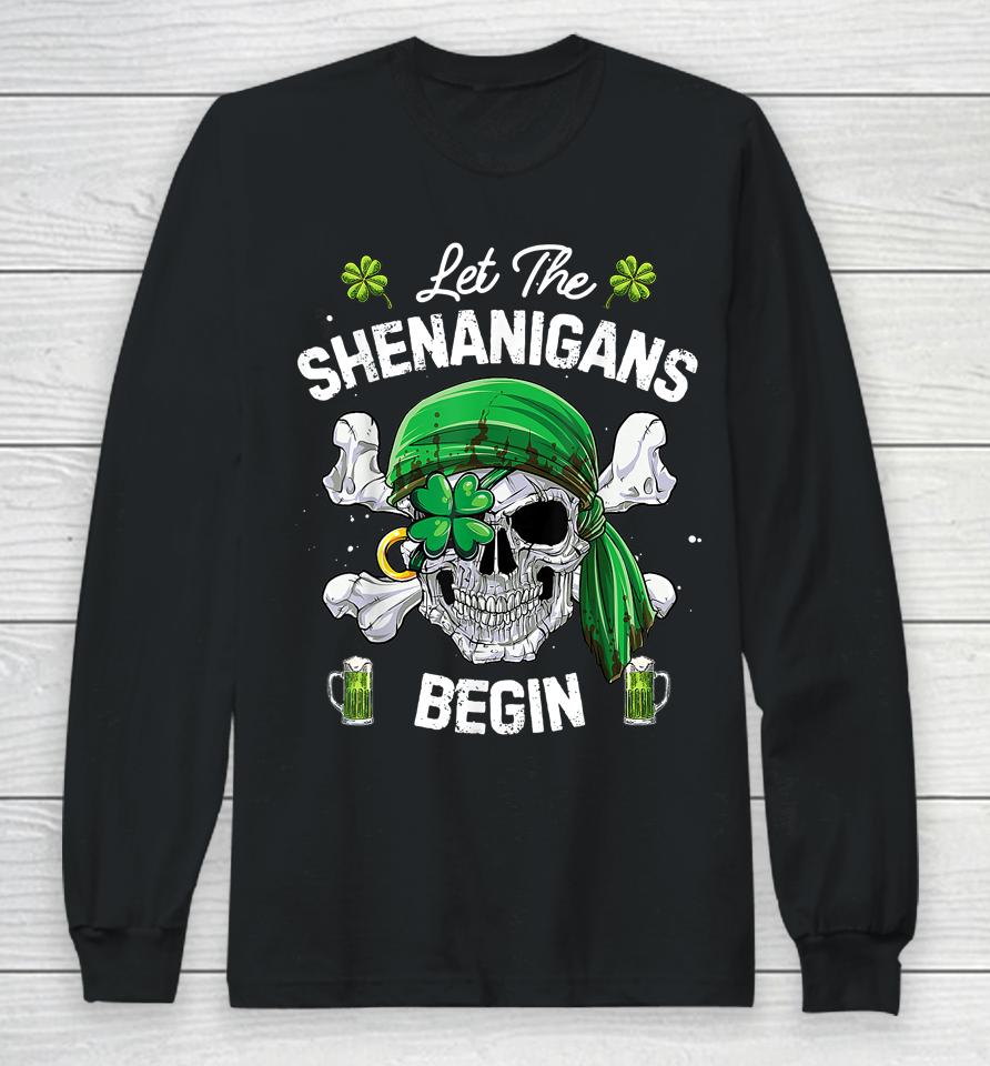 Let The Shenanigans Begin Pirate St Patrick's Day Long Sleeve T-Shirt