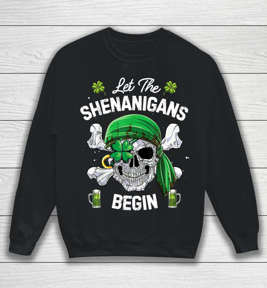 Let The Shenanigans Begin Pirate St Patrick's Day Sweatshirt