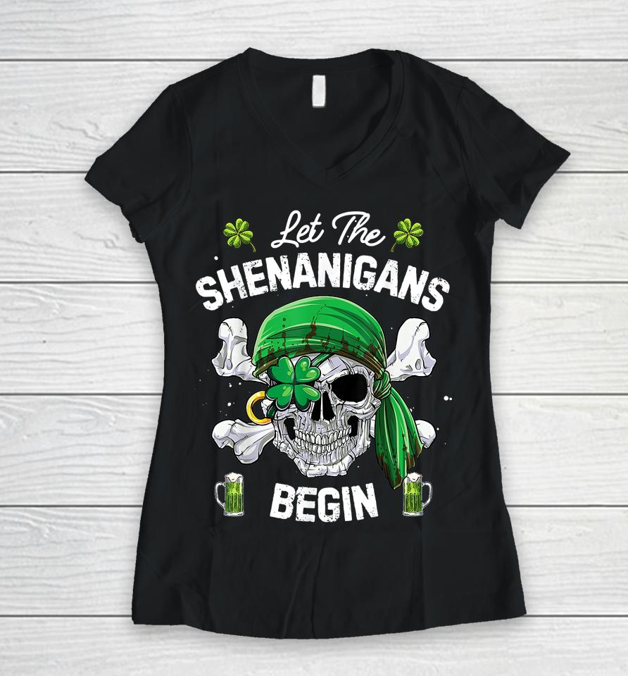 Let The Shenanigans Begin Pirate St Patrick's Day Women V-Neck T-Shirt