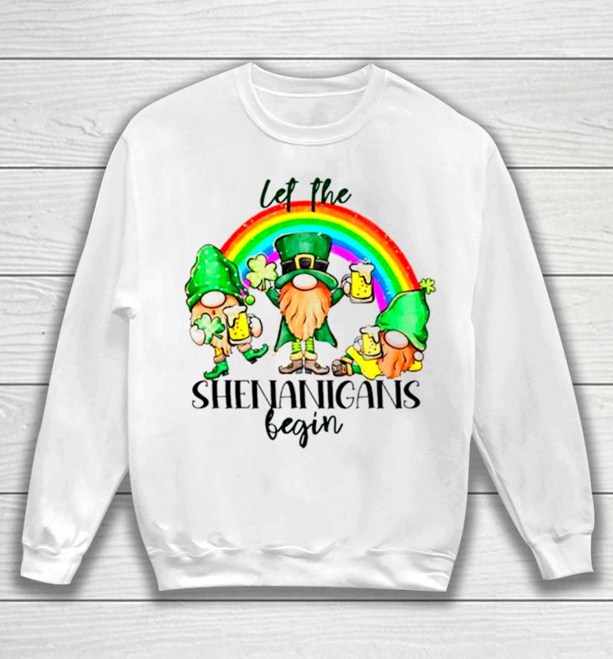 Let The Shenanigans Begin Saint Patrick’s Day Sweatshirt