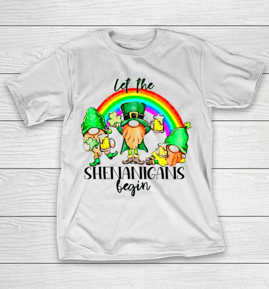 Let The Shenanigans Begin Saint Patrick’s Day T-Shirt