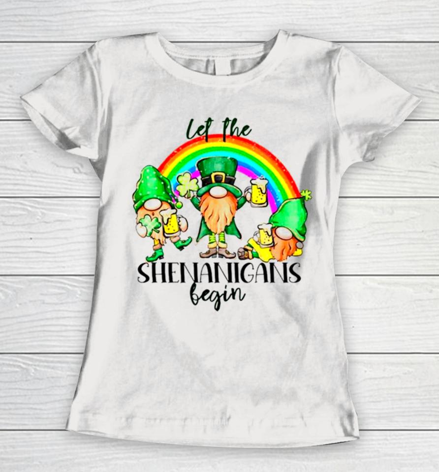 Let The Shenanigans Begin Saint Patrick’s Day Women T-Shirt