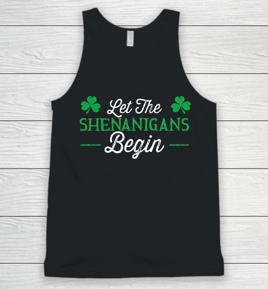 Let The Shenanigans Begin St Patrick's Day Unisex Tank Top