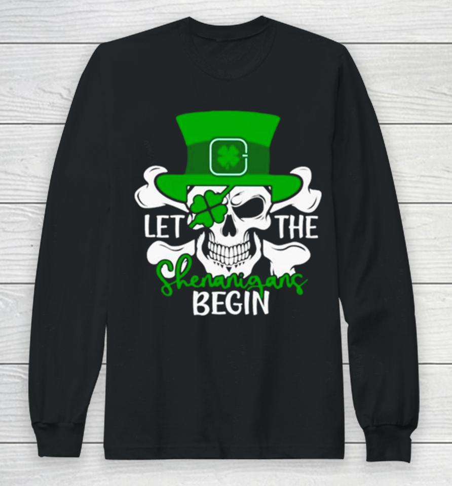 Let The Shenanigans Begin St Patrick’s Day Long Sleeve T-Shirt