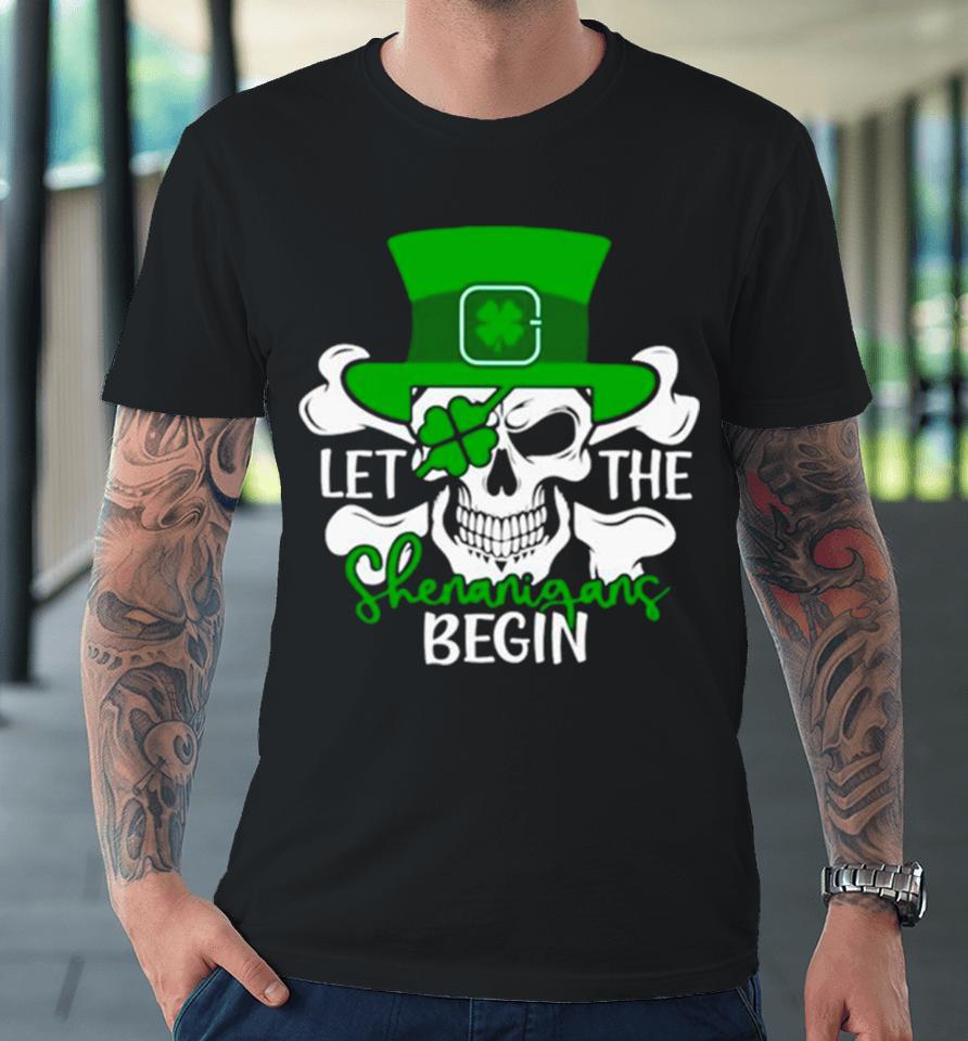 Let The Shenanigans Begin St Patrick’s Day Premium T-Shirt