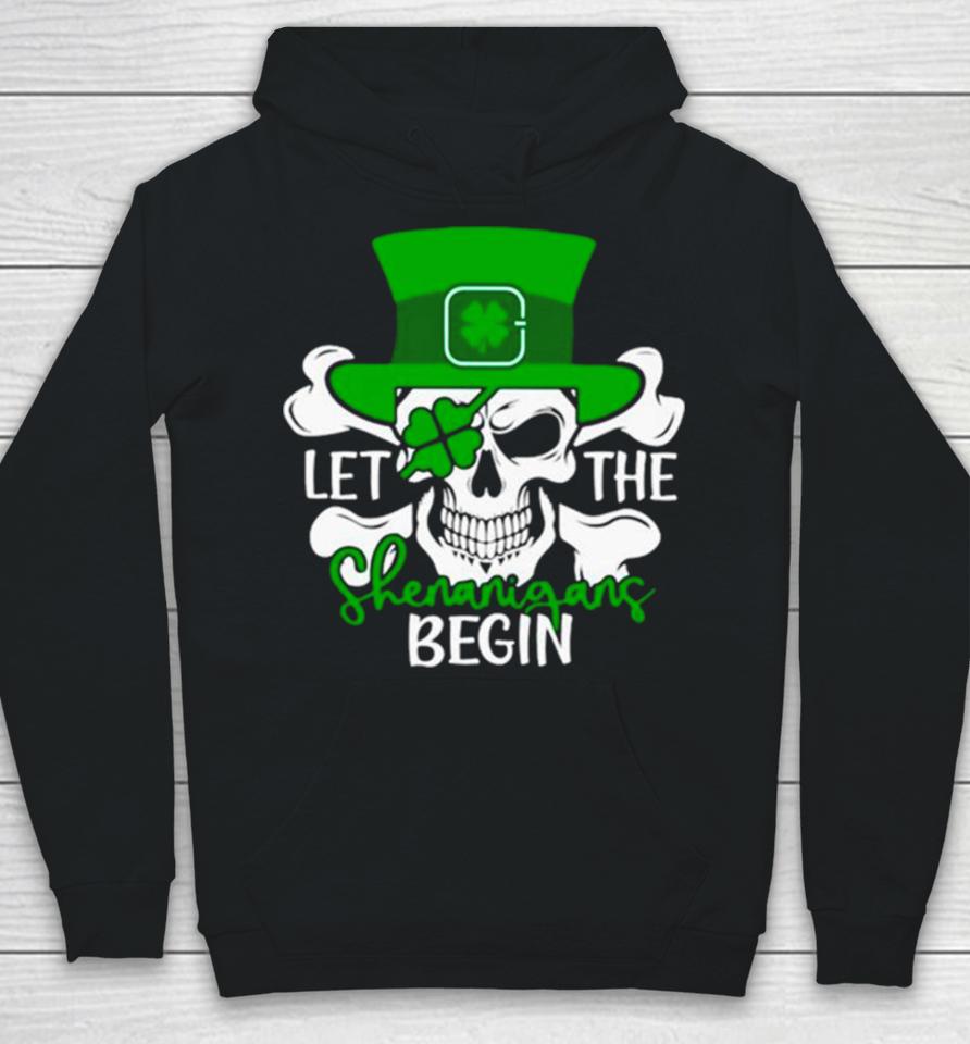 Let The Shenanigans Begin St Patrick’s Day Hoodie