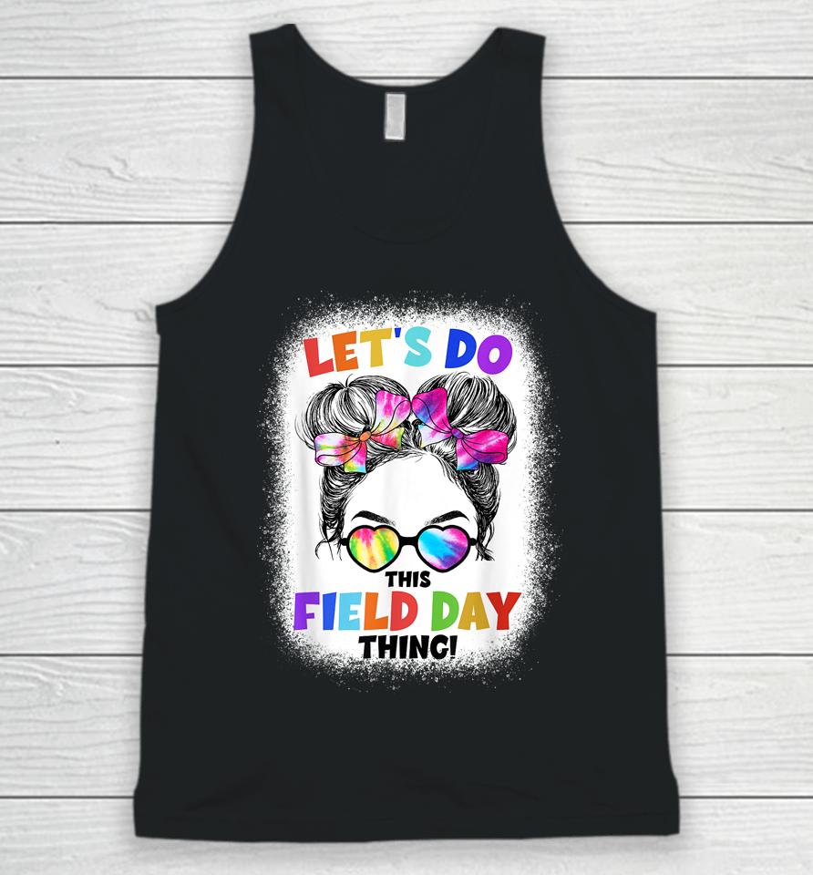 Let's Do This Field Day Thing Messy Bun School Field Day Unisex Tank Top