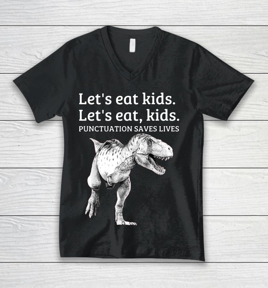 Let's Eat Kids Punctuation Saves Lives Grammar Unisex V-Neck T-Shirt