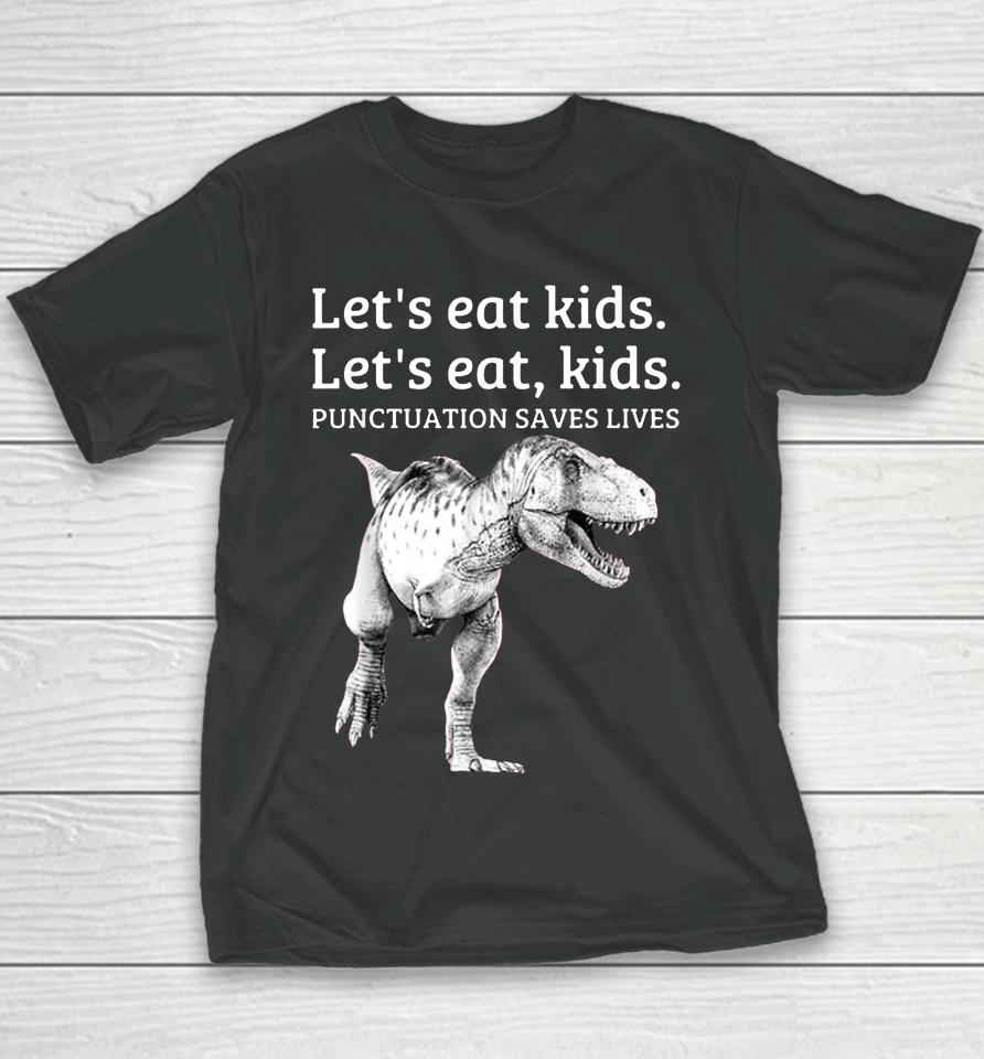 Let's Eat Kids Punctuation Saves Lives Grammar Youth T-Shirt