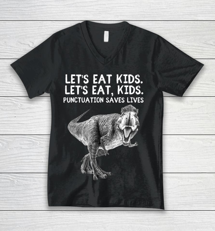Let's Eat Kids Punctuation Saves Lives Grammar Tee Unisex V-Neck T-Shirt