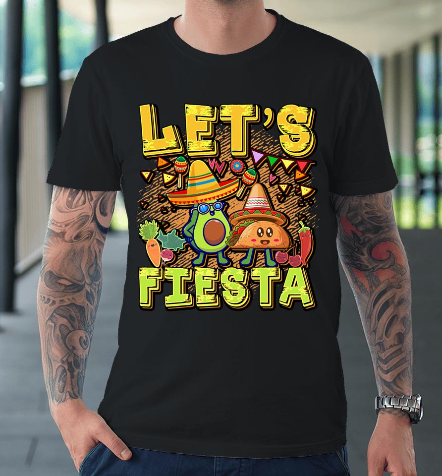 Let's Fiesta Cinco De Mayo Cartoon Taco And Avocado Premium T-Shirt