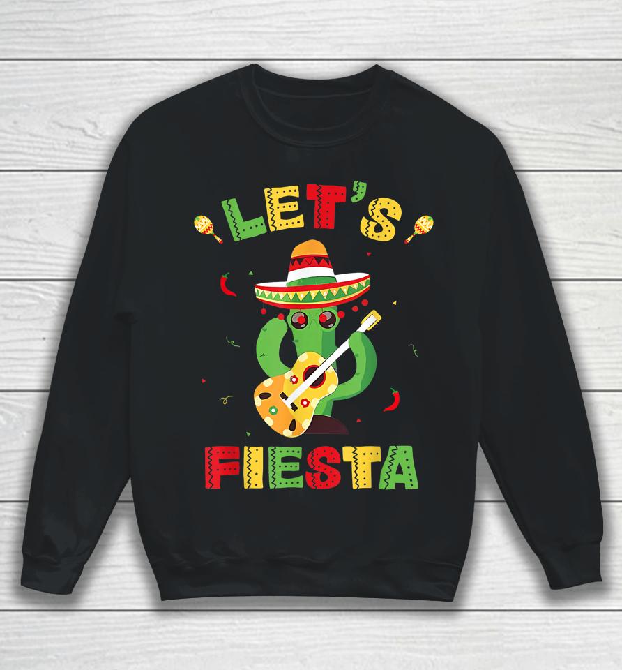 Let's Fiesta Cinco De Mayo Mexican Party Sweatshirt