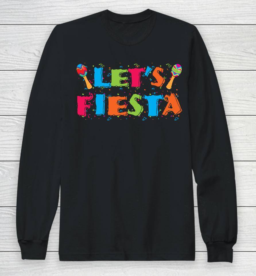 Let's Fiesta Cinco De Mayo Party Gift Long Sleeve T-Shirt
