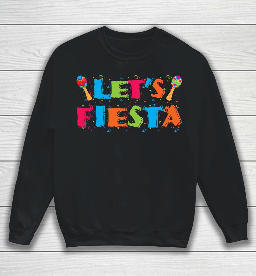 Let's Fiesta Cinco De Mayo Party Gift Sweatshirt