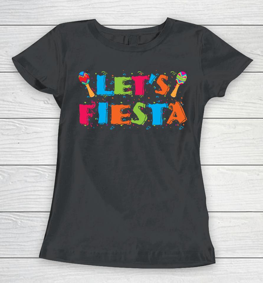 Let's Fiesta Cinco De Mayo Party Gift Women T-Shirt