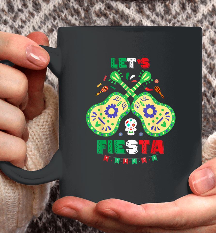 Lets Fiesta Cinco De Mayo Women Men Lets Fiesta Mexican Coffee Mug