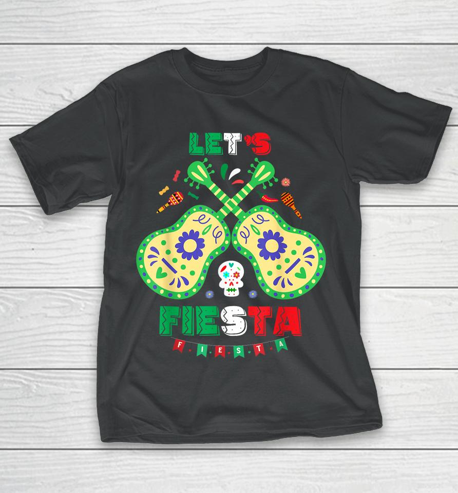 Lets Fiesta Cinco De Mayo Women Men Lets Fiesta Mexican T-Shirt